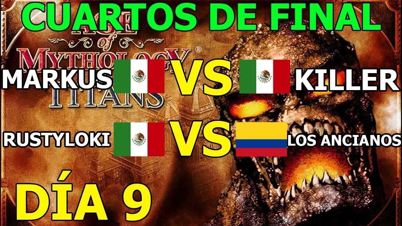 TORNEO AGE OF MYTHOLOGY CUARTOS DE FINAL DÍA 9 - MARKUS VS KILLER - RUSTYLOKI VS ANCIANOS