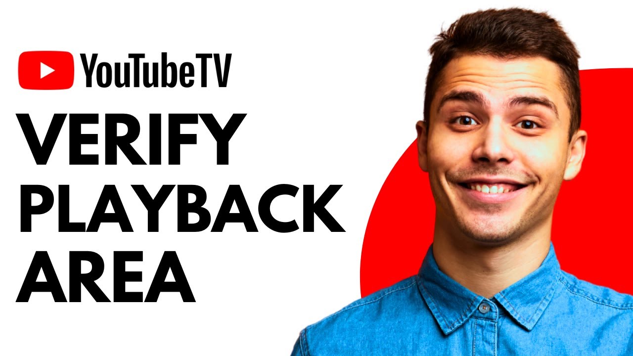 How to Verify Playback Area on YouTube TV | Quick & Easy Guide