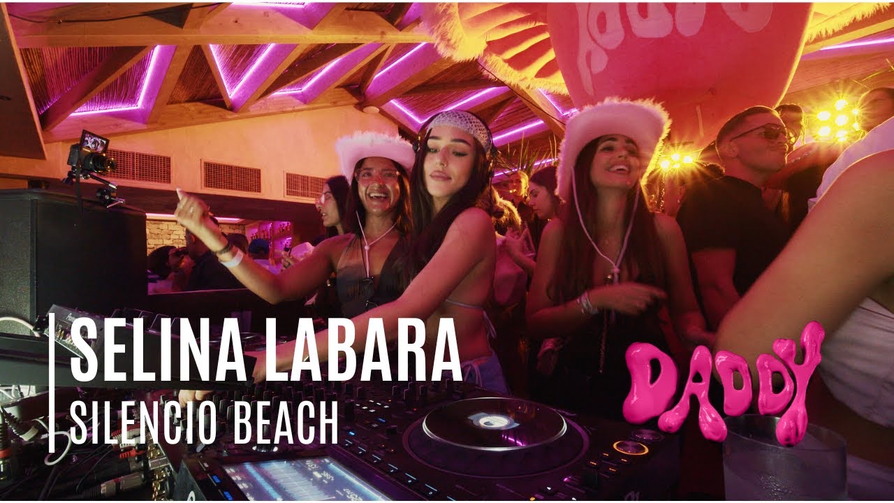 Selina Labara | Daddy The Party at Silencio Beach (DJ SET)