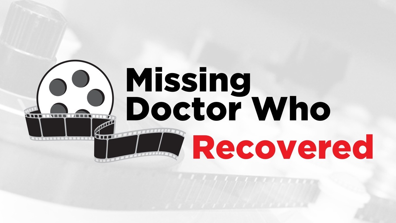 Missing Doctor Who Recovered