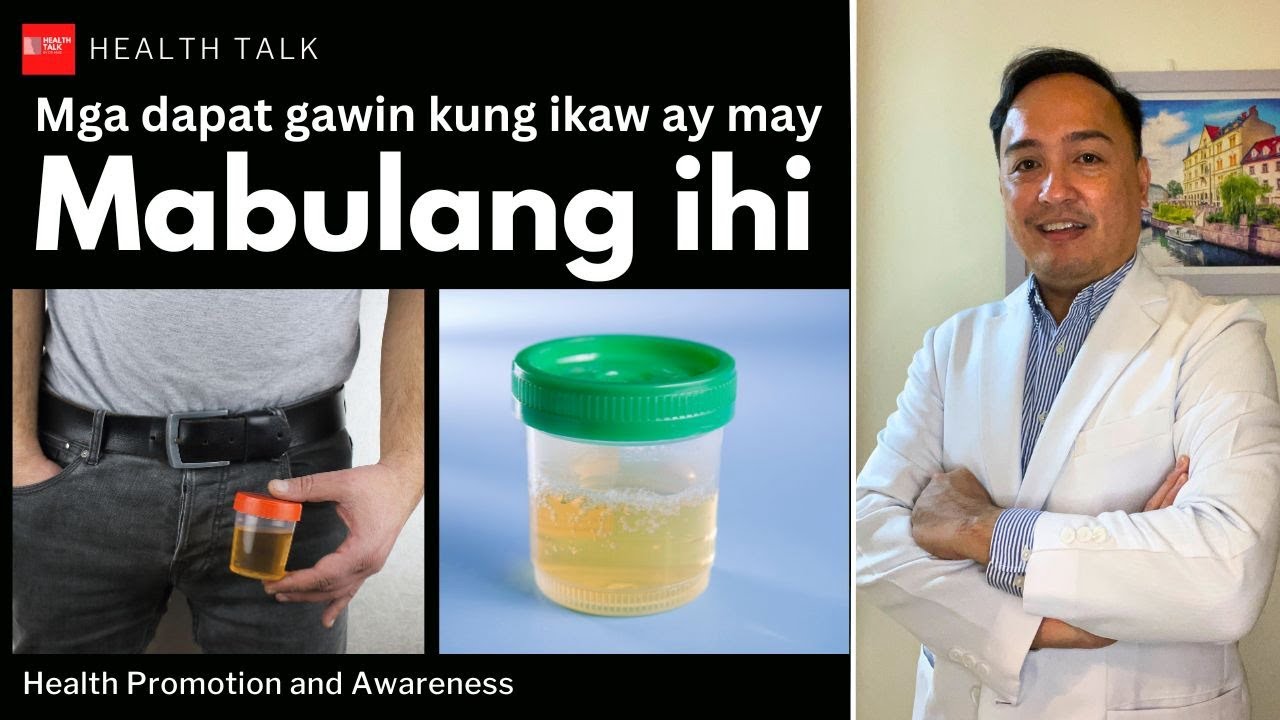 Ano ang dapat gawin kung mabula ang iyong ihi?