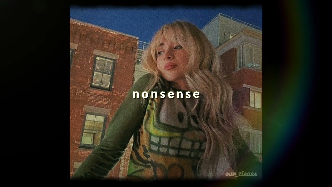 Nonsense - Sabrina Carpenter | slowed + reverb ver.