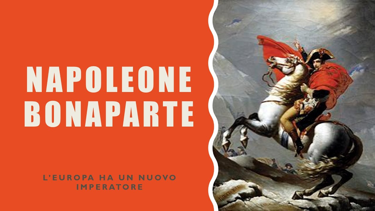 Napoleone Bonaparte (parte 1)