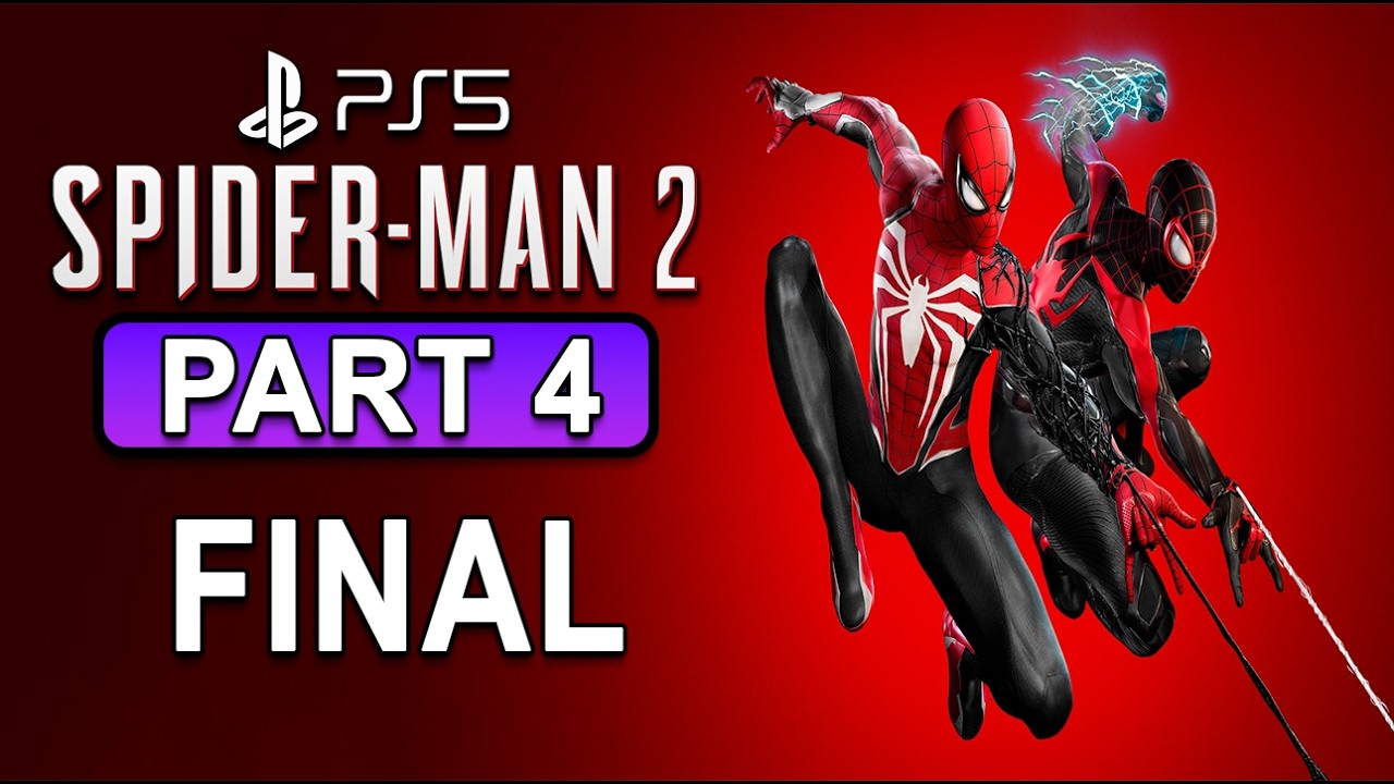 Marvel’s Spider-Man 2 – PART 4: FINAL (PS5 4K 60FPS) | Walkthrough No Commentary