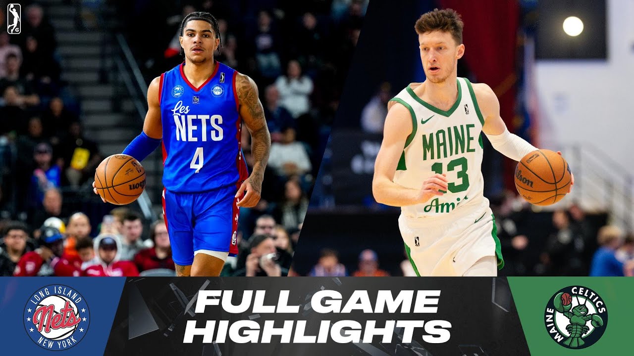 Long Island Nets vs. Maine Celtics - Game Highlights