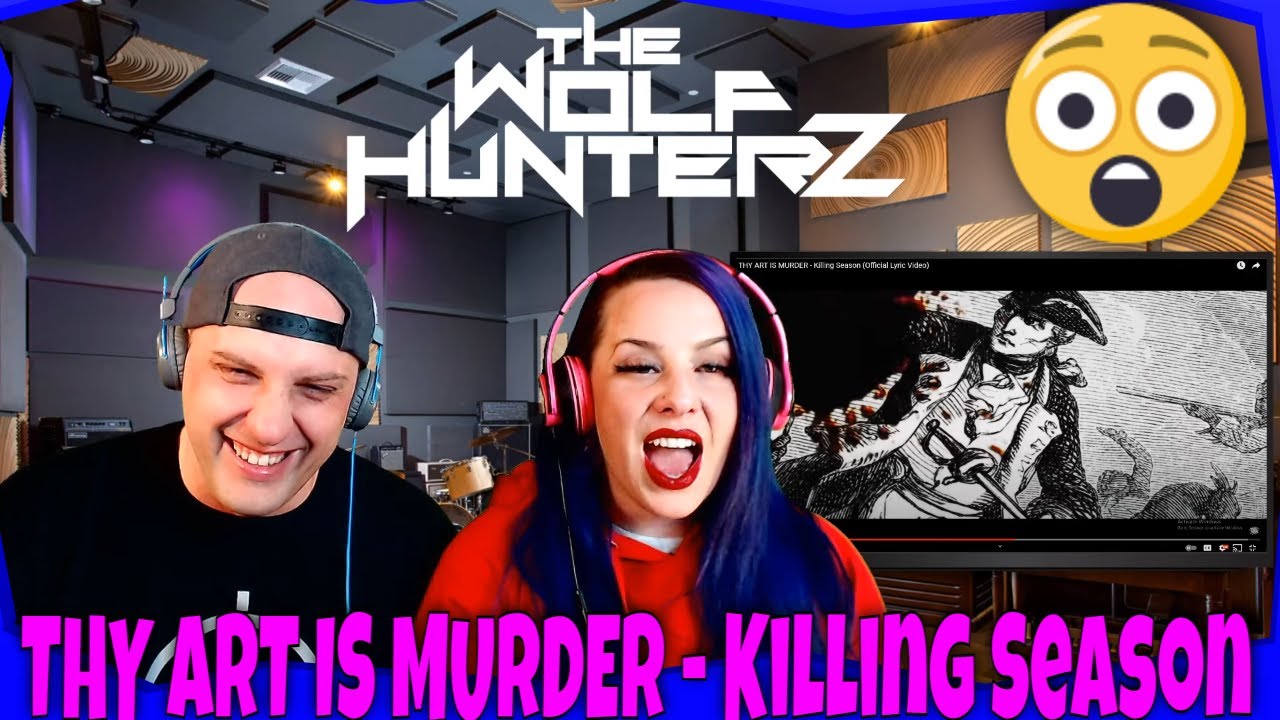 THY ART IS MURDER - Killing Season (Official Lyric Video) THE WOLF HUNTERZ Reactions
