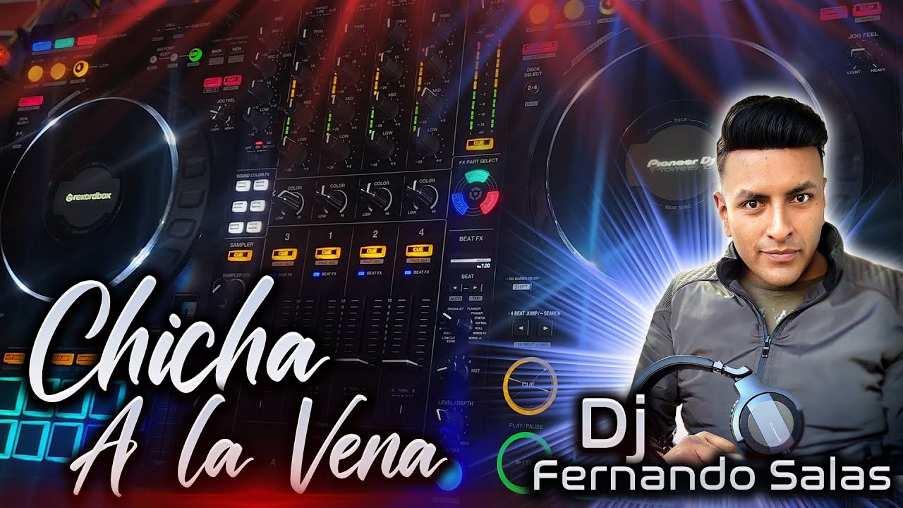 DJ Fernando Salas - Chicha a la Vena
