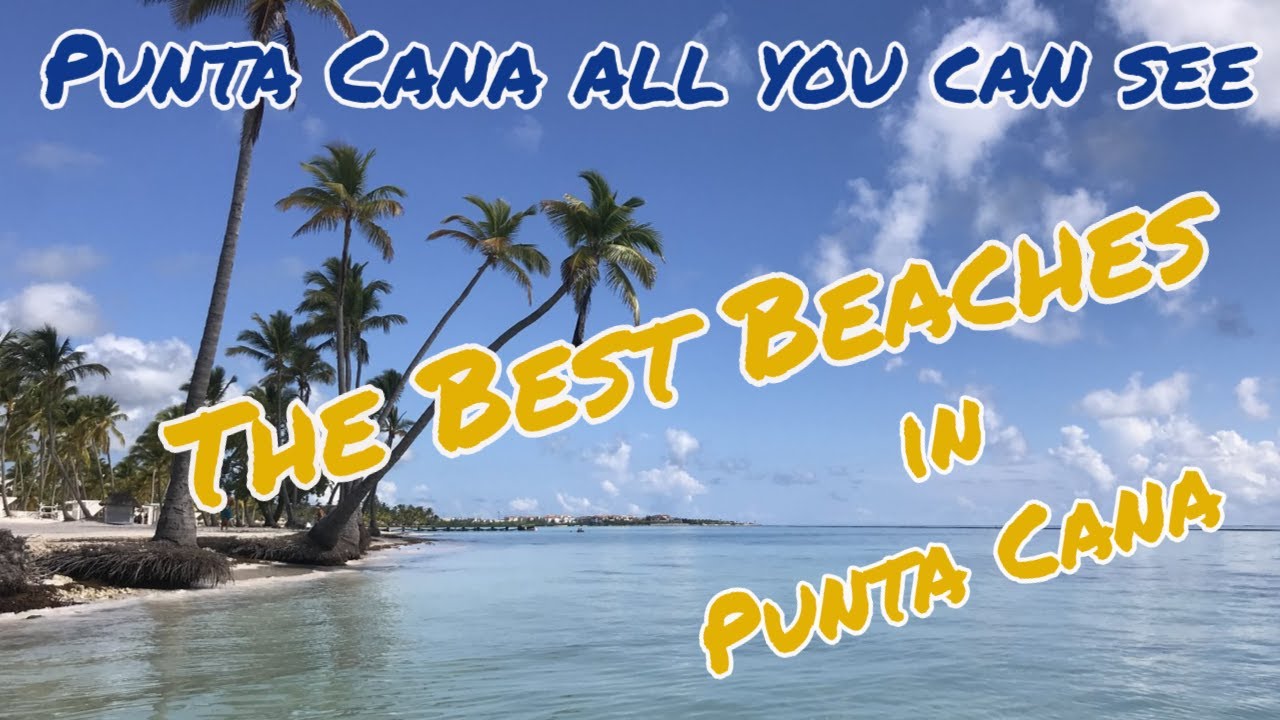 Best Beaches in Punta Cana. Don't miss your 15 min. Vacation in the Dominican Paradise.