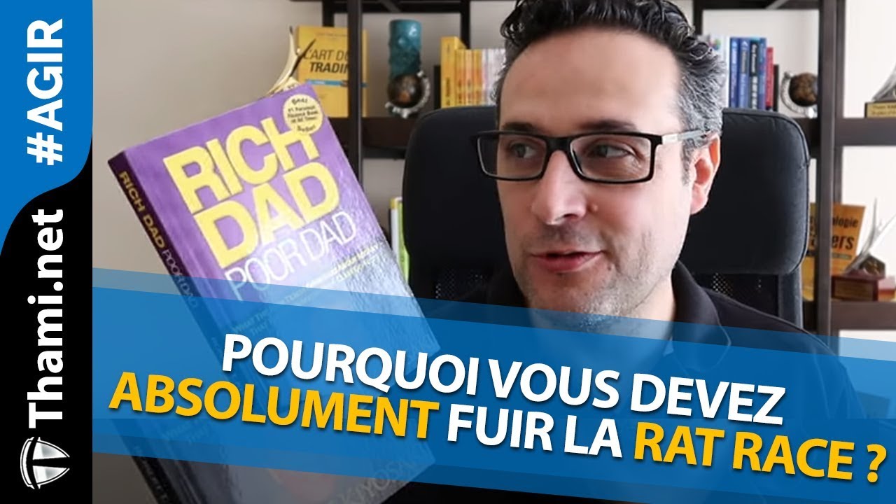 Pourquoi vous devez ABSOLUMENT quitter la Rat Race ?