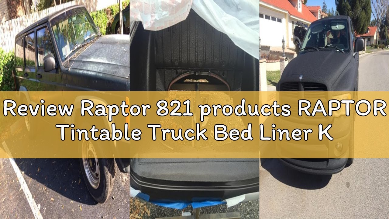 Review Raptor 821 products RAPTOR Tintable Truck Bed Liner Kit - 4 Liter