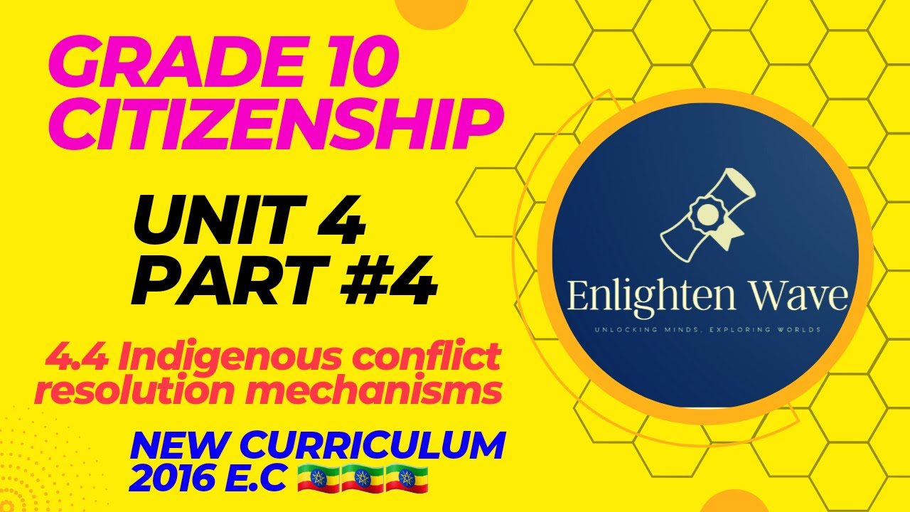 Grade 10 Citizenship Unit 4: 4.4 Indigenous conflict resolution mechanisms