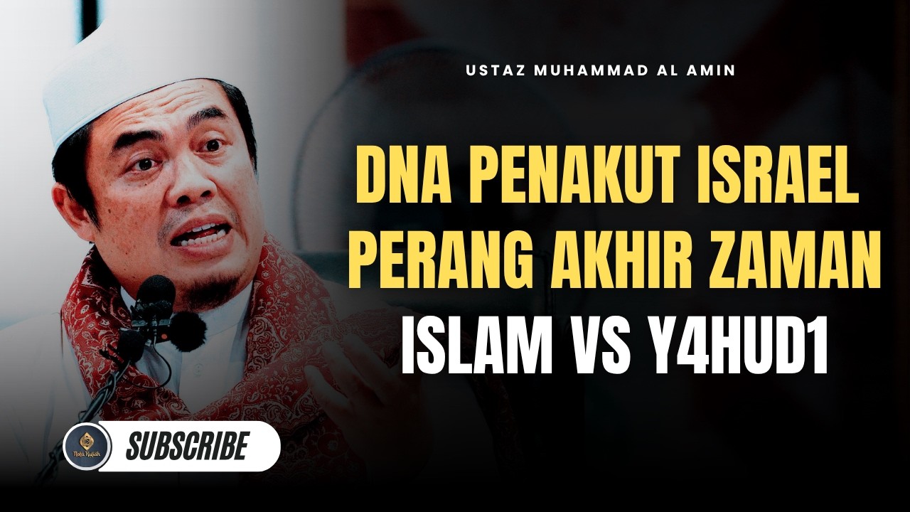DNA Penakut Isr4el, Perang Akhir Zaman Islam VS Y4hud1 - Ustaz Muhammad Al Amin