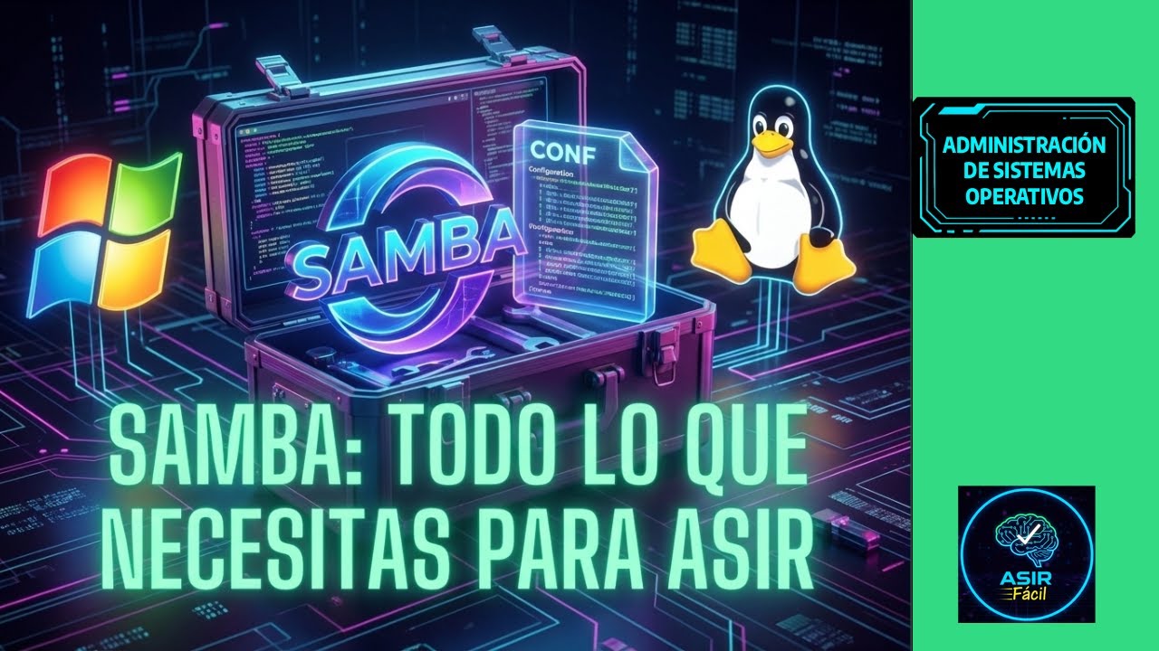 Configura SAMBA sin Errores: Guía Definitiva Windows + Linux (ASO/ASIR)