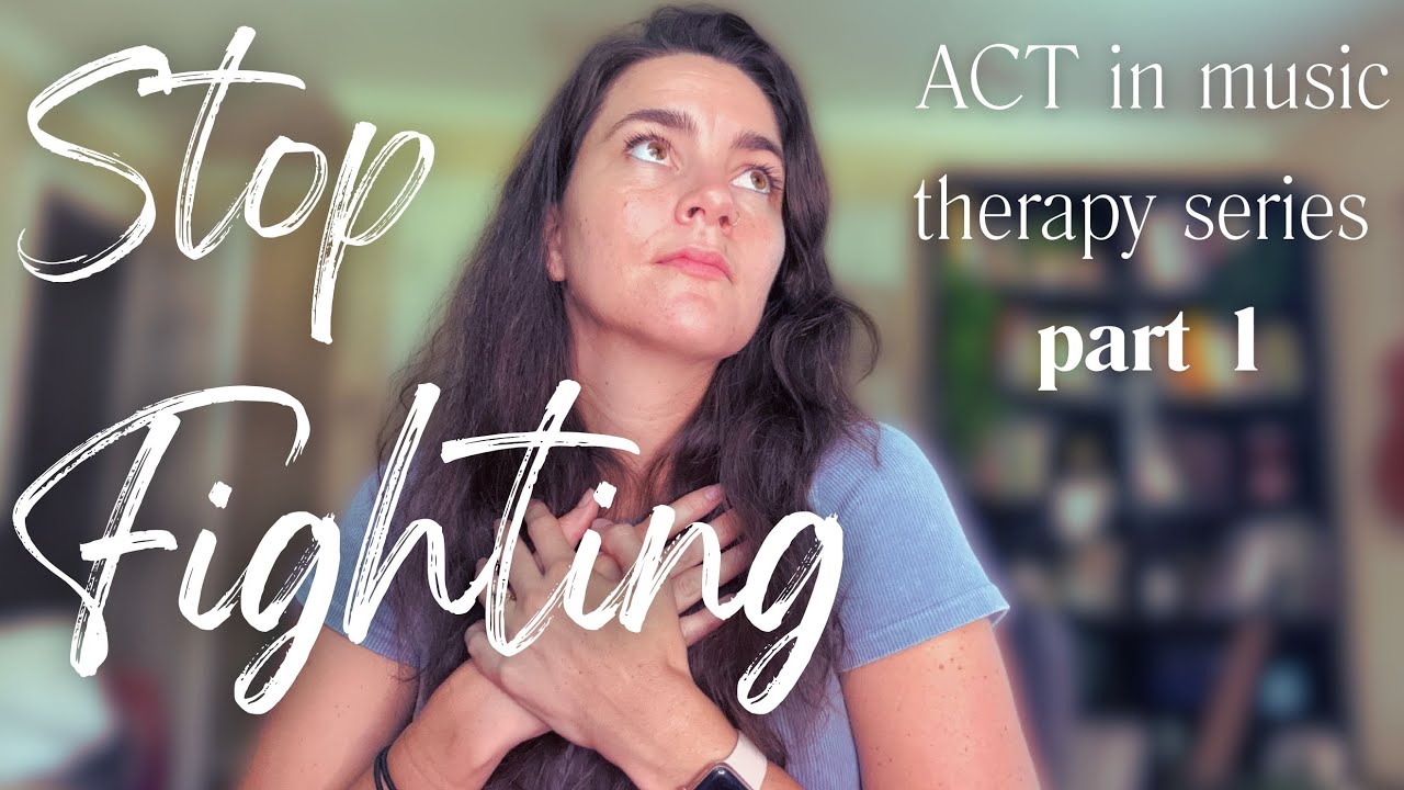 ACT in Music Therapy Part 1: Acceptance