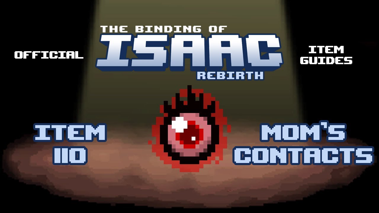 Official TBOI Item Guides No. 110:  Mom's Contacts