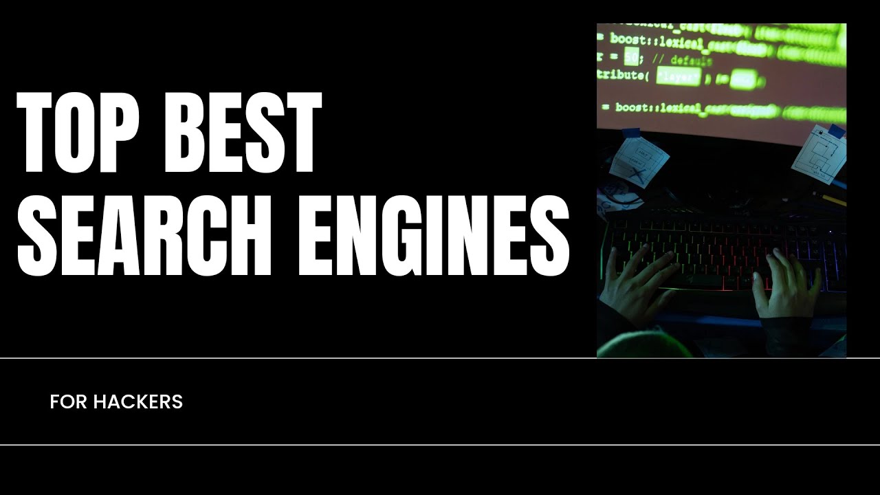 Top Hacker Search Engines You Need to Know!