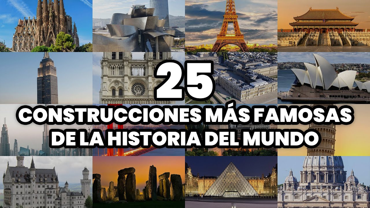 Las 25 CONSTRUCCIONES m&aacute;s FAMOSAS de la Historia del Mundo (2025)