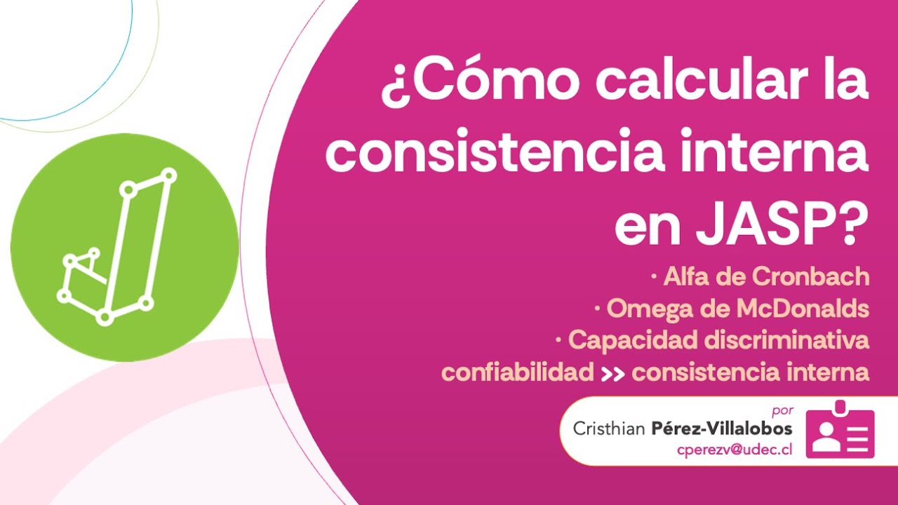 ¿Cómo calcular confiabilidad (consistencia interna) en JASP? Alfa de Cronbach y Omega de McDonald