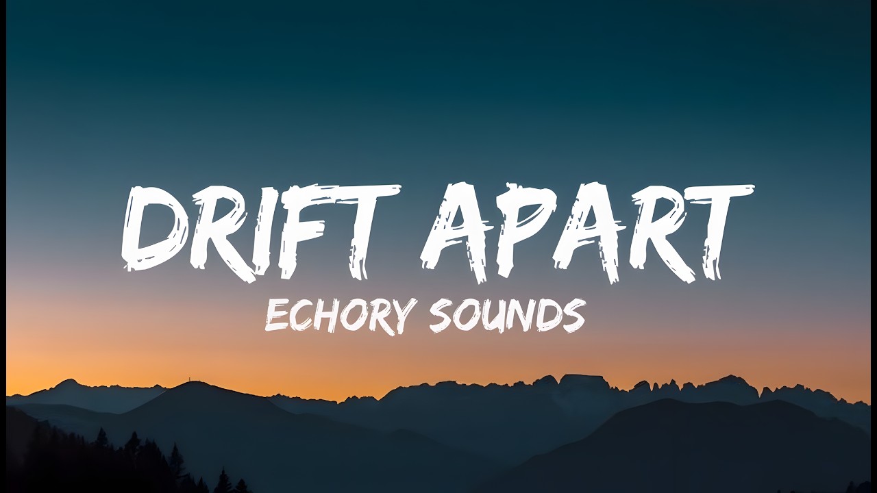 Drift Apart 🥀 | Heartbreak Song (Lyrics)