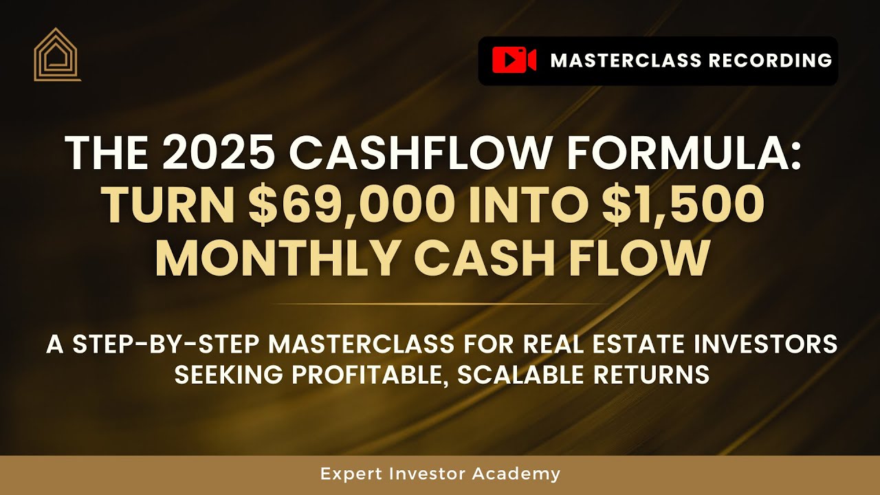 The 2025 CashFlow Formula:Turn $69,000 into $1,500 Monthly Cash Flow Recording