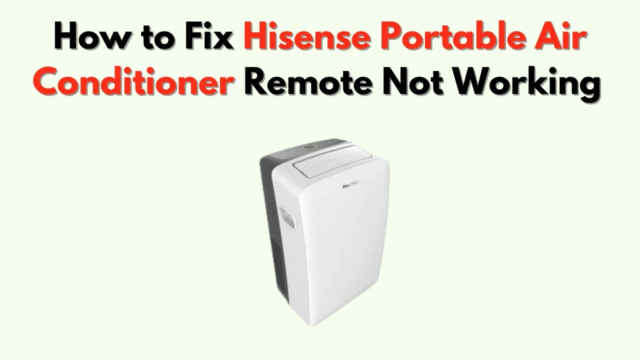 How to Fix Hisense Portable Air Conditioner Remote Not Working &ndash; Battery, Sync & IR Fix