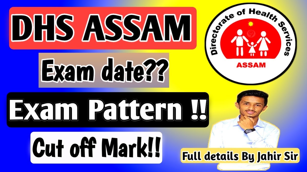 DHS ASSAM 2026 EXPECTED EXAM DATE!! EXAM PATTERN!! CUT OFF MARKS!! FULL DETAILS BY JAHIR SIR.