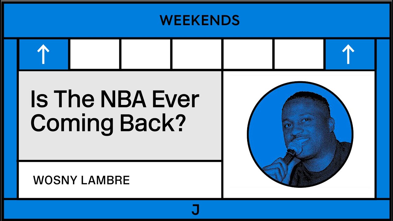 Wosny Lambre: Is the NBA Ever Coming Back?