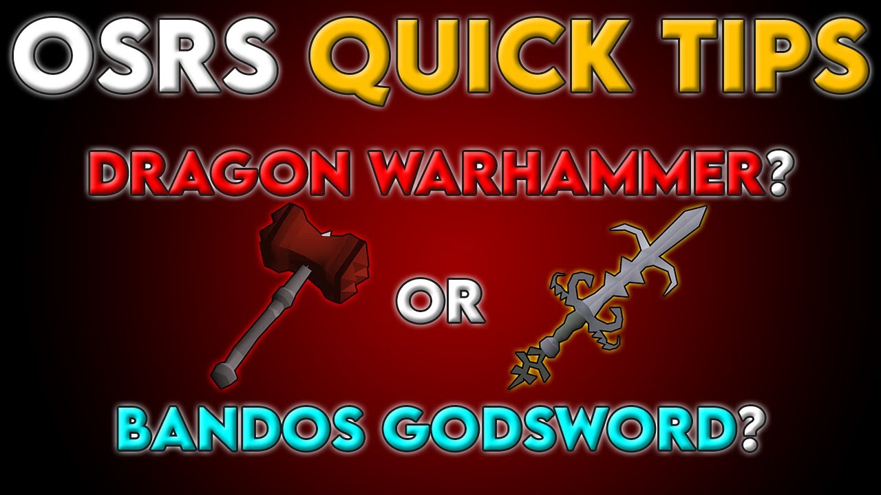 Dragon Warhammer or Bandos Godsword? - OSRS Quick Tips in 3 Minutes or Less