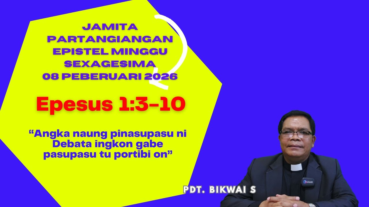 JAMITA PARTANGIANGAN (EPISTEL MINGGU SEXAGESIMA), 8 PEBR 2026