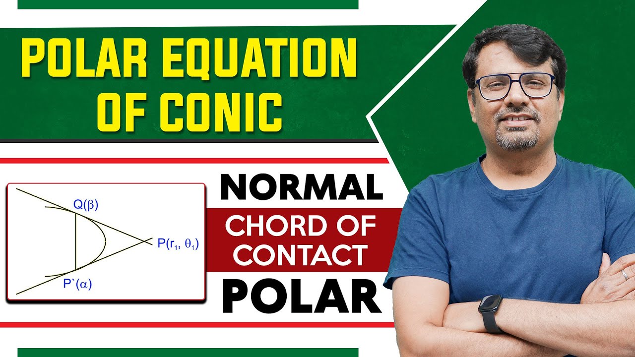 Polar Equation of Conics | Conics - Equation Of Normal & Polar, Equation Of Chord Of Contact