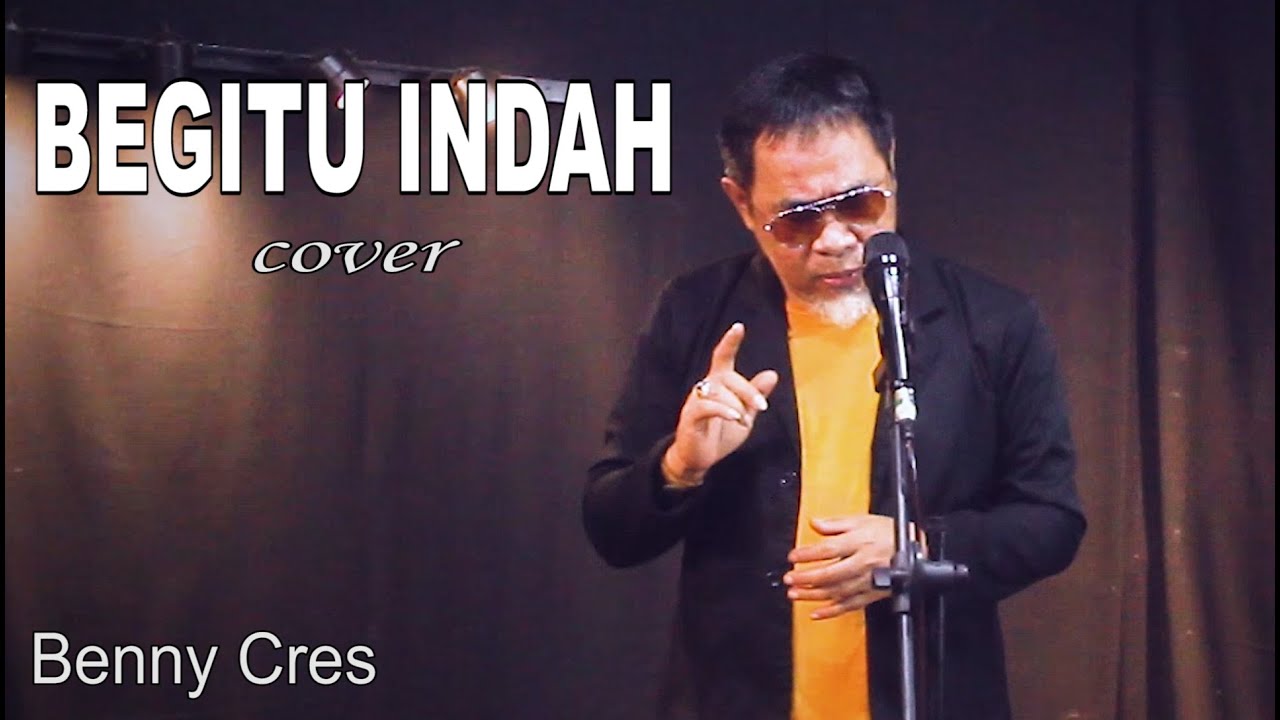 BEGITU INDAH  ( Pance Pondaag )  Gambang Kromong Koplo - Cover By : Benny Cres