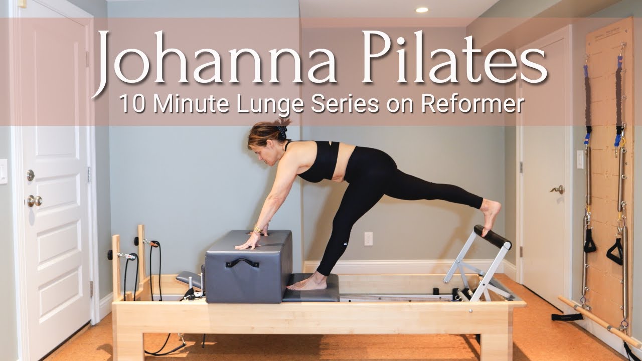 10 Minute Lunge Series on Reformer | Johanna Pilates at Home Workout