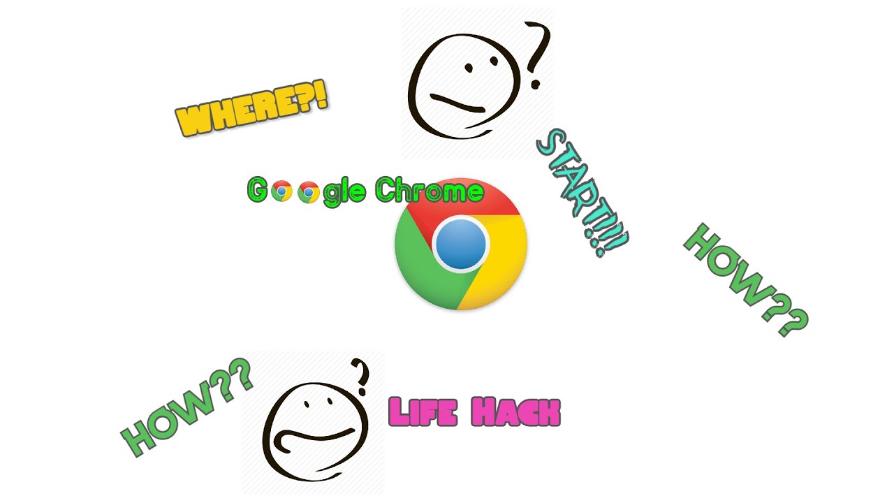 Life Hack - HOW TO START GOOGLE CHROME!!!