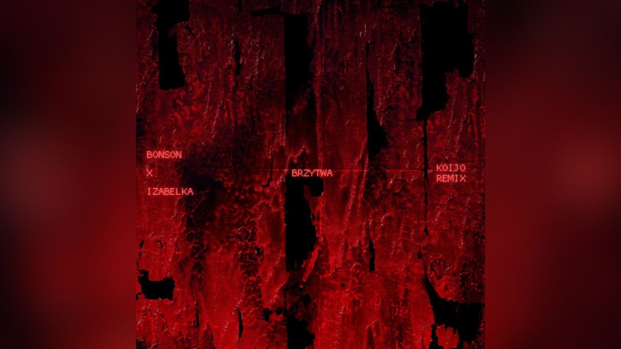 Bonson x IzabelKa - Brzytwa (KOIJO Remix)