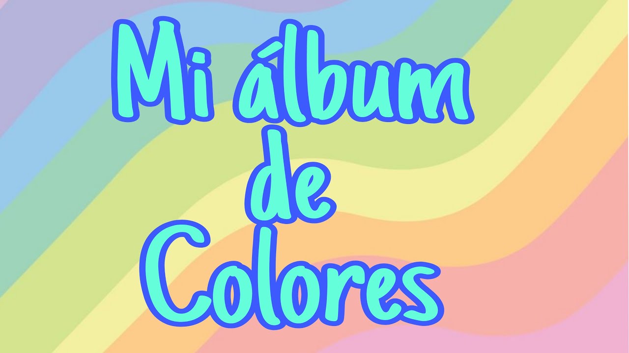MI ALBUM DE COLORES