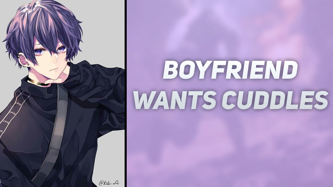 Boyfriend Wants Cuddles [M4F] [Reverse Comfort] [Wholesome] [Sleep Aid] [BFE] [Boyfriend ASMR]