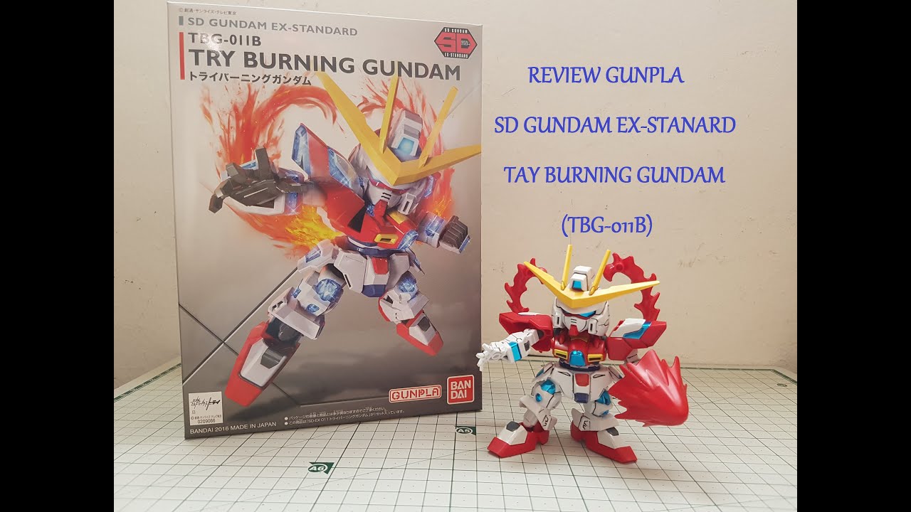 REVIEW SD GUNDAM EX STANARD TRY BURNING GUNDAM (TBG-011B) # The LenG