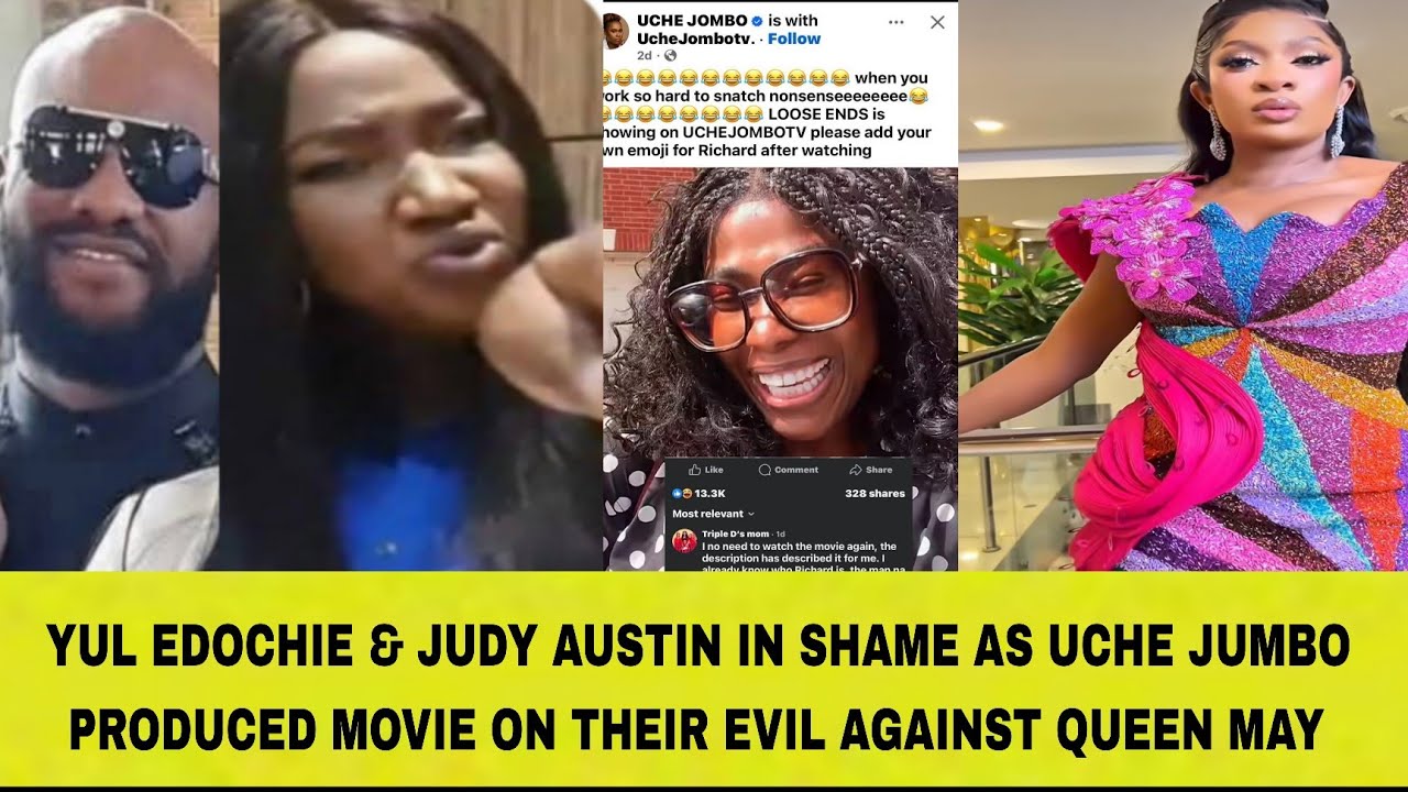 Юл Эдочи и Джуди Остин опозорены тем, что Уче Джамбо снял фильм об их злодеяниях против королевы ...