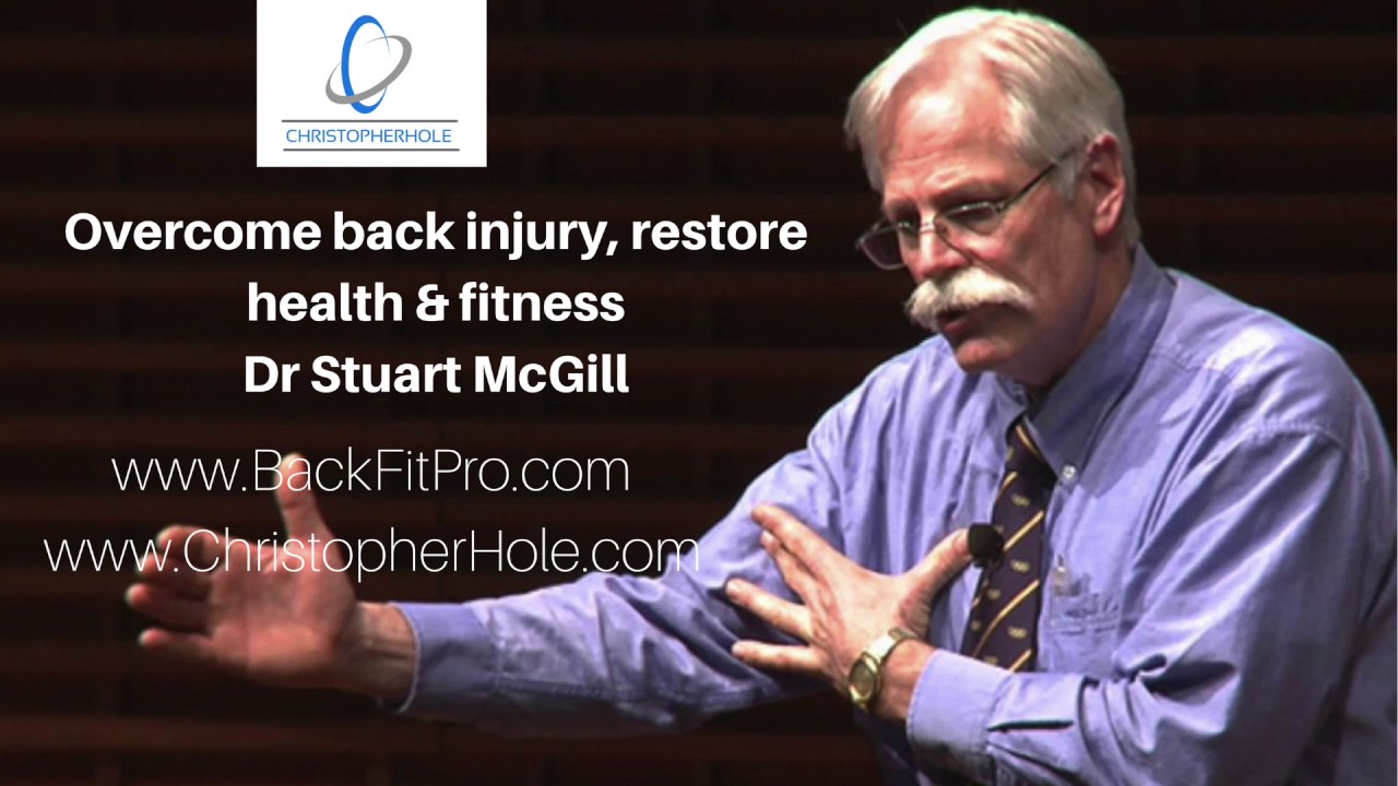 Dr Stuart McGill Why is training movement more important than training muscles? Part 11 of 11