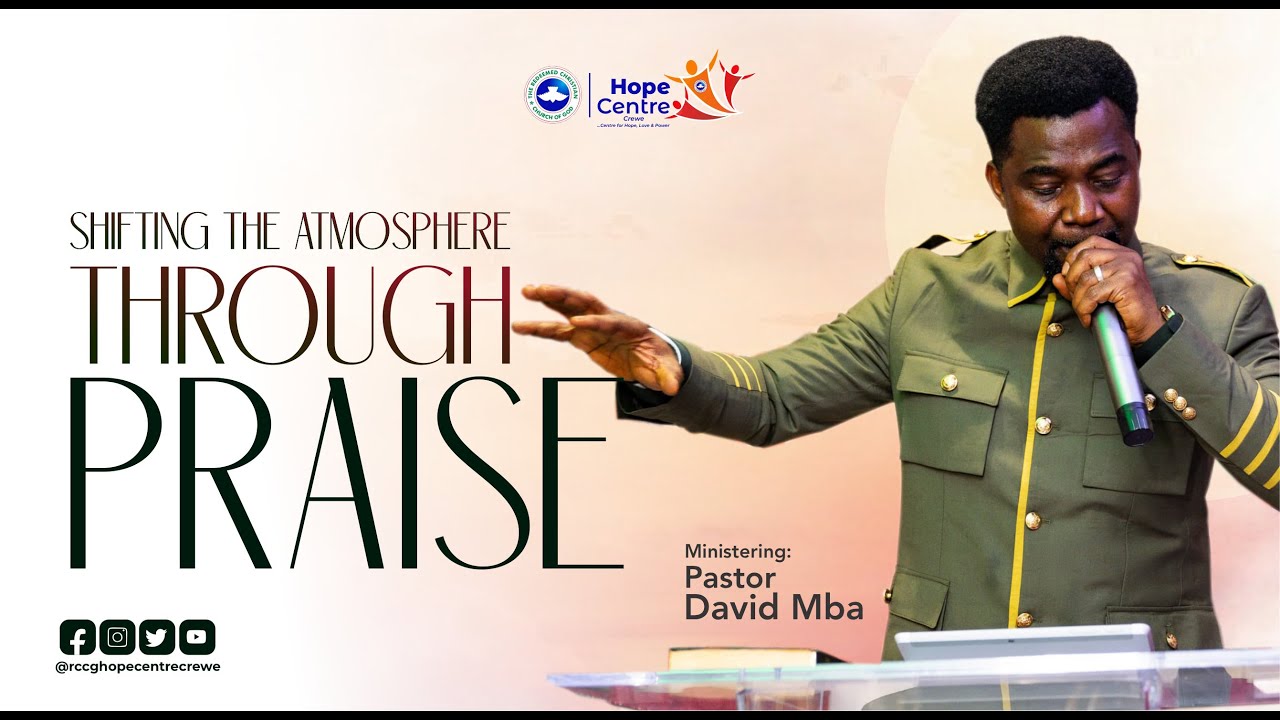 SHIFTING THE ATMOSPHERE THROUGH  PRAISE BY PASTOR DAVID MBA