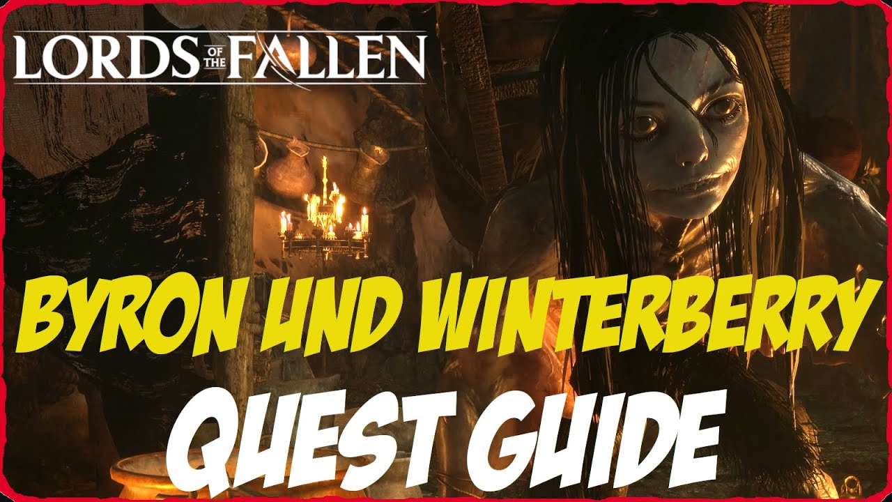 Lords of the Fallen Byron Quest Erklärung Winterberry finden Trophäe Immer weiter erhalten