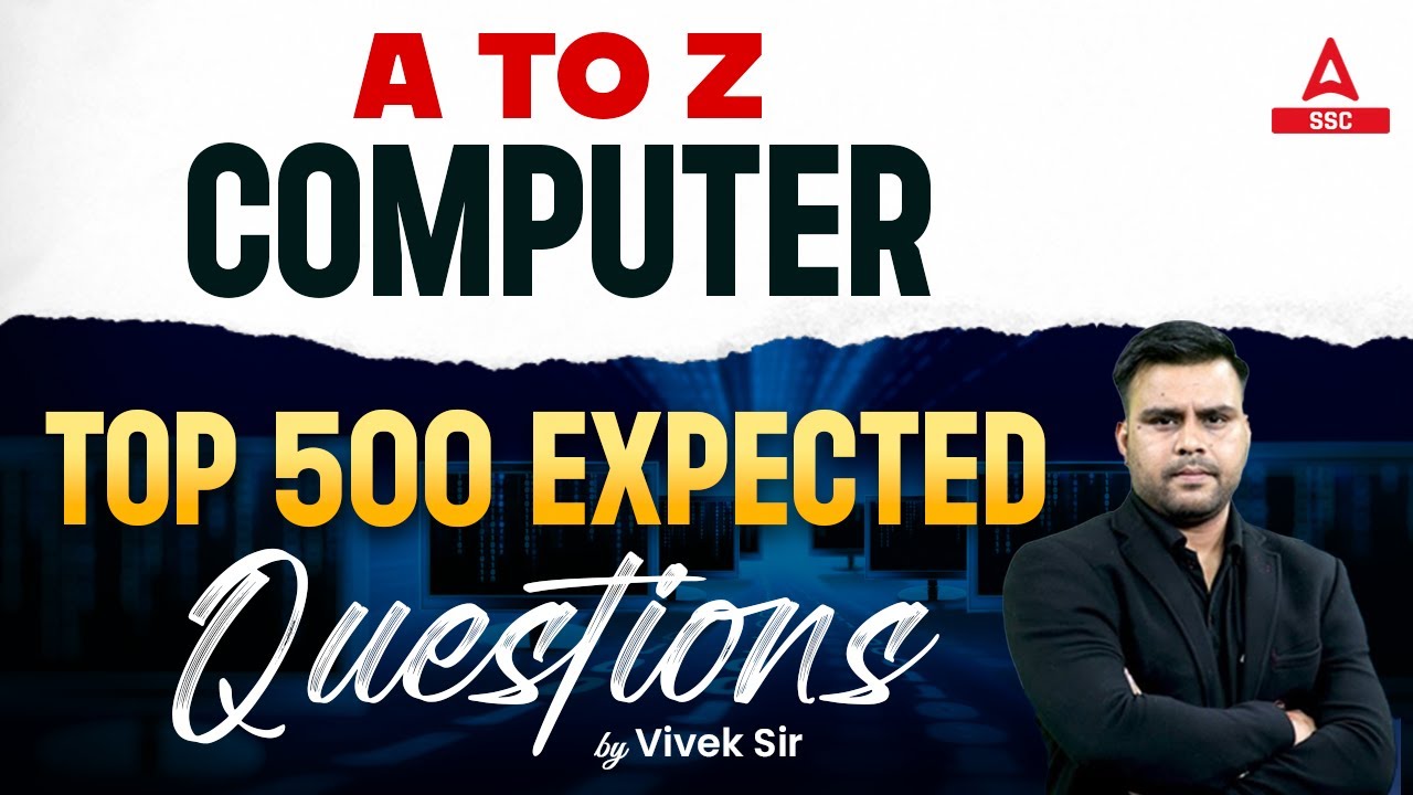 Computer for All SSC Exams 2023 | Top 500 Most Expected Questions | By Vivek Sir