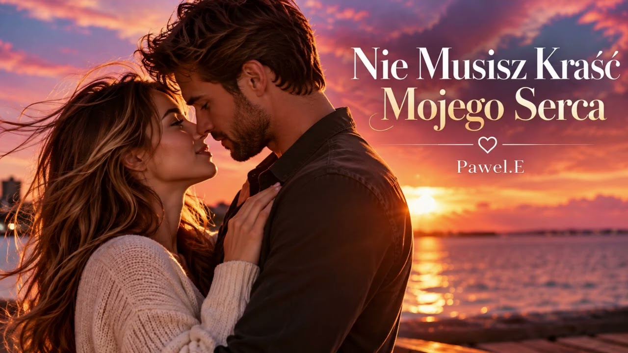 Nie Musisz Kraść Mojego Serca ❤️ | Ja Już Wybrałem Ciebie | Pawel.E