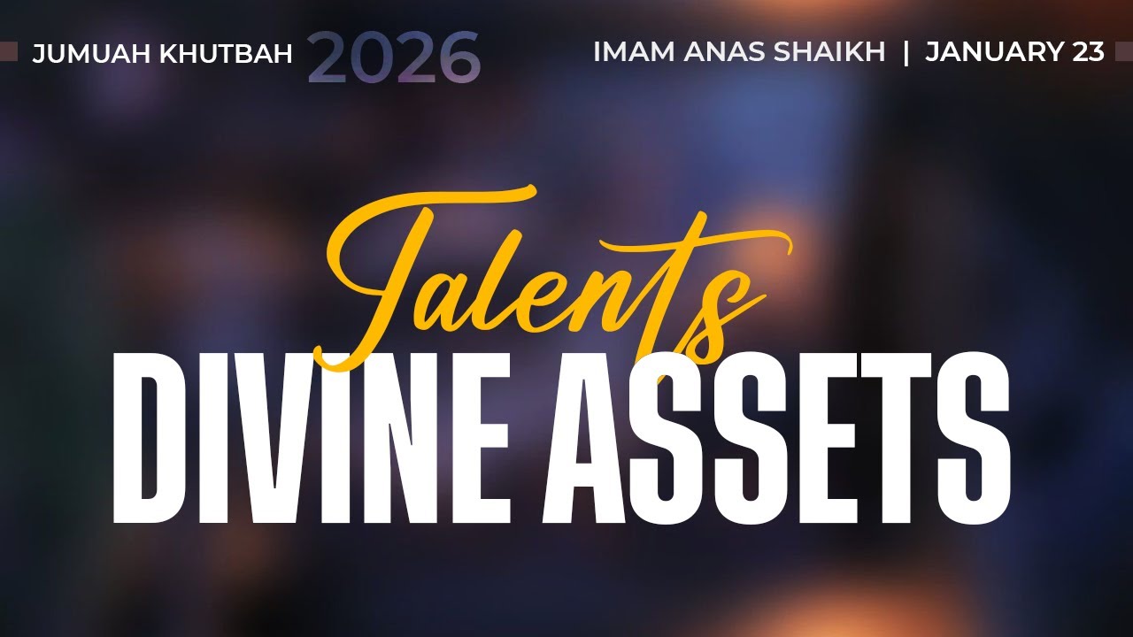 IOST Masjid | Khutbah: Talents: Divine Assets | January 23, 2026
