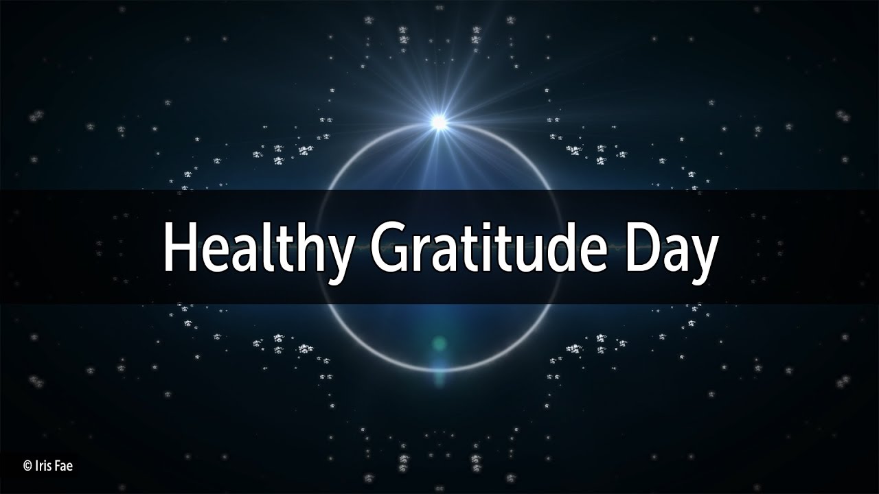 A Relaxing, Healthy, Energy Filled Day with Gratitude | A Guided Experience