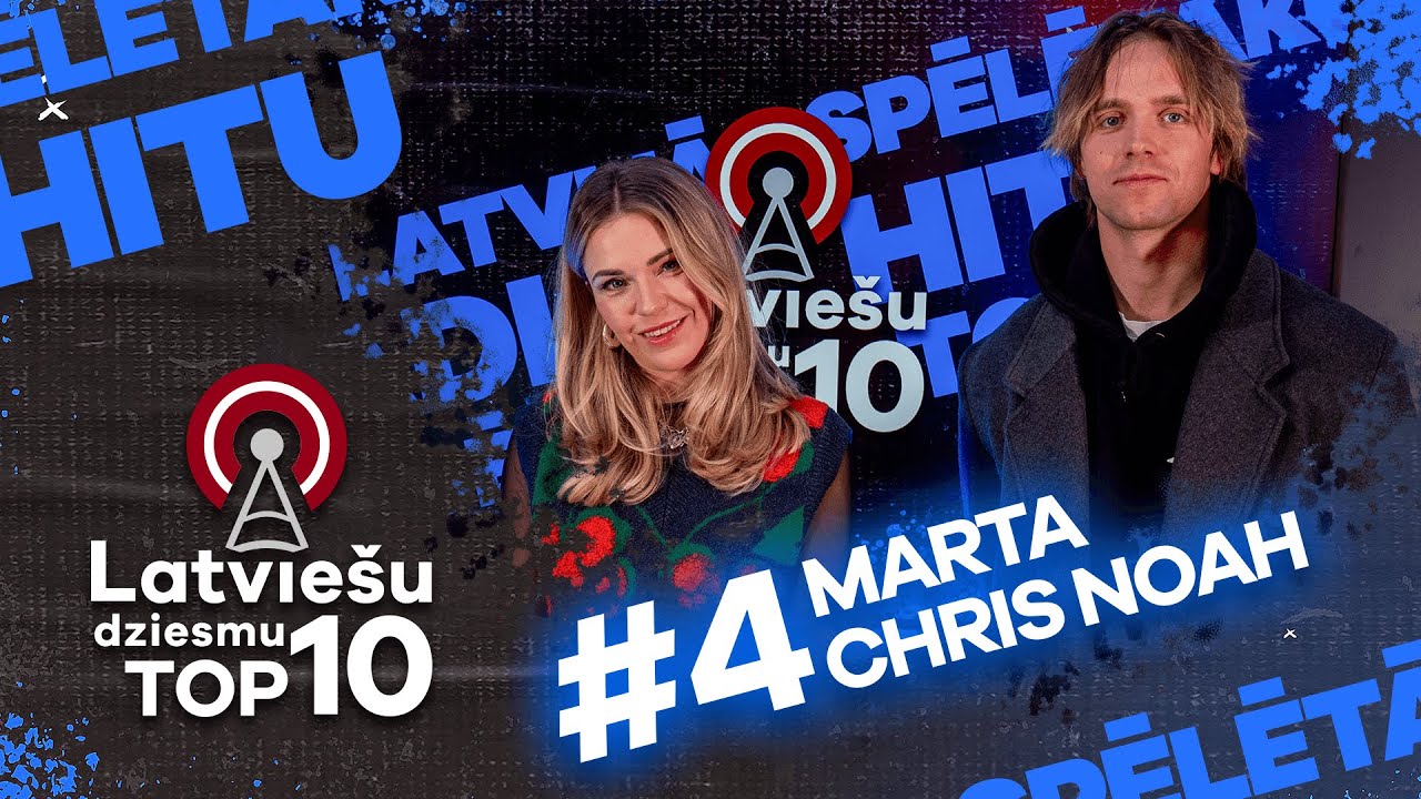 Latviešu dziesmu Top10 I E04 I MARTA vs CHRIS NOAH