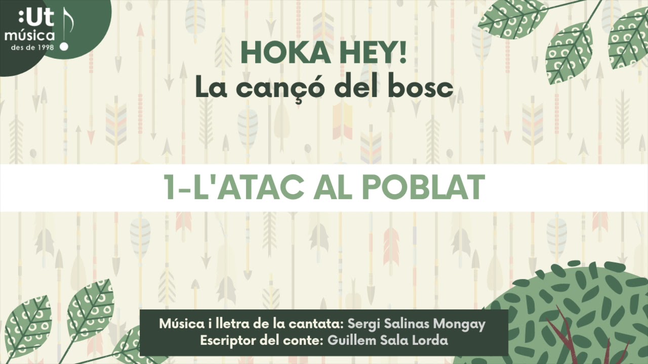 [1.L'ATAC AL POBLAT] HOKA HEY! Cançó del bosc 🌳