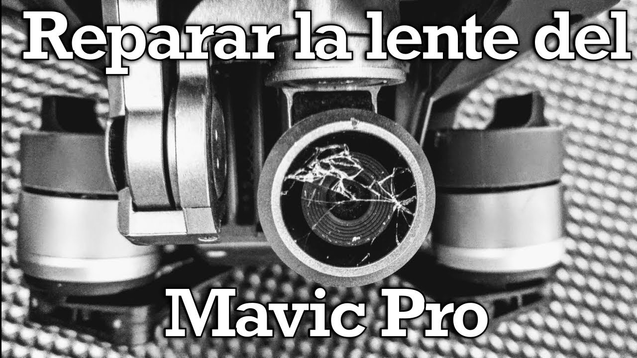 Reparación de la lente del Mavic Pro