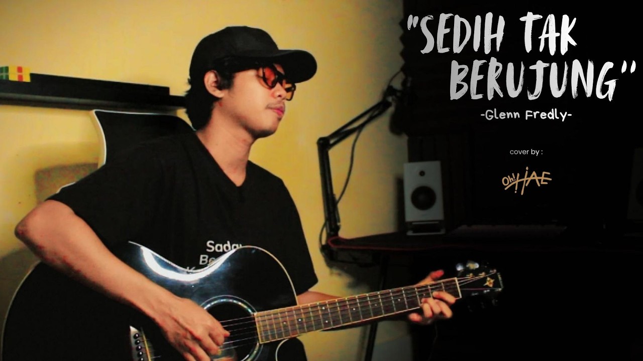 Sedih Tak Berujung - Glenn Fredly | Cover by Oh! Hae.