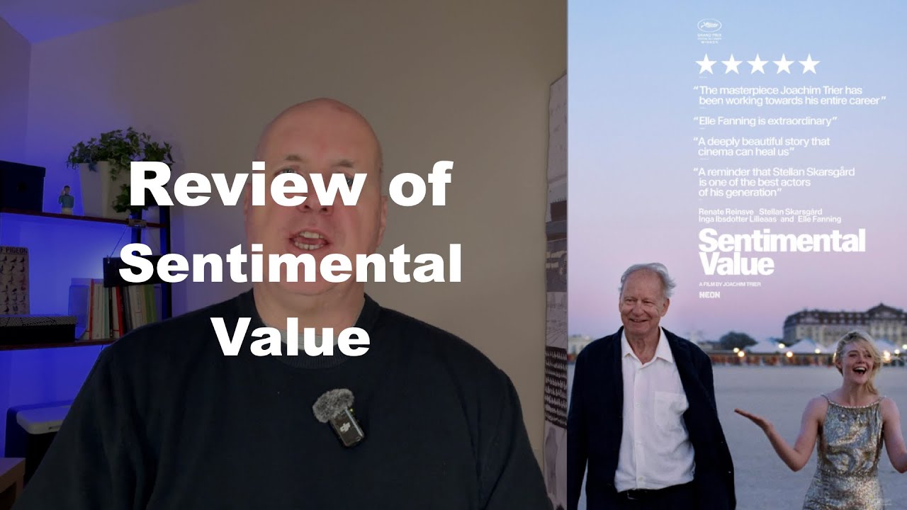 Sentimental Value (2025) - Joachim Trier (MOVIE REVIEW)